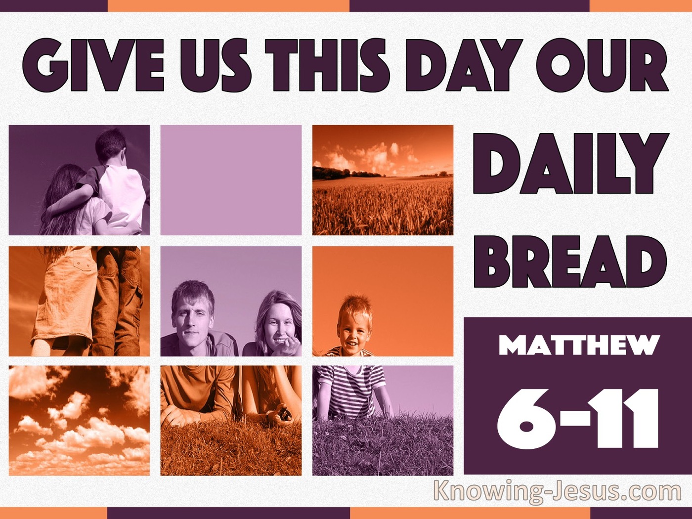 Matthew 6:11 Give Us This Day Our Daily Bread (orange)